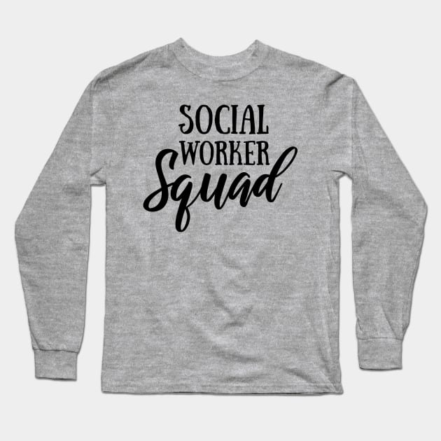 Funny Social Worker Graduation Gift Social Worker Gradution Gift social worker gifts Social Worker Squad Long Sleeve T-Shirt by Gaming champion